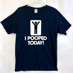 Adult Unisex “I Pooped Today!” Black T-shirt / Large